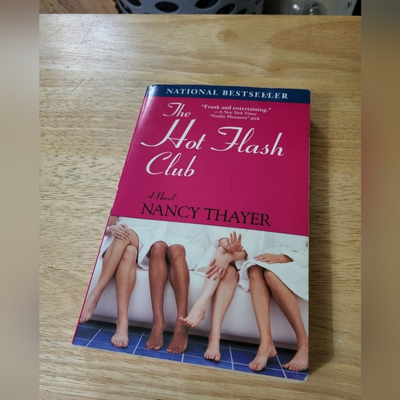 Other - The Hot Flash Club A Novel By Nancy Thayer